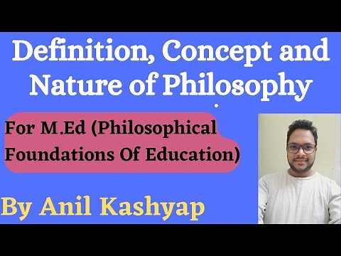 Definition, Concept and Nature of Philosophy |M.Ed, Philosophical Foundations Of Education| By Anil