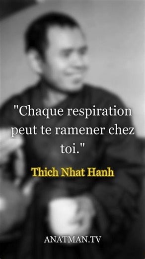 "Chaque respiration peut te ramener chez toi."