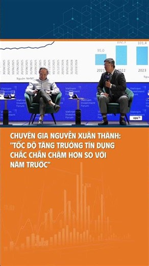 "Tốc độ tăng trưởng tín dụng chắc chắn chậm hơn so với năm trước"