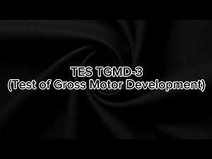 Test of Gross Motor Development (TGMD-3)