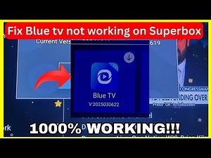 Blue TV Not Working on SuperBox? FIXED in Seconds...