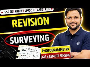 Surveying Quick Revision 🔥 | SSC JE | RRB JE | UPPSC JE | PHOTOGRAMMETRY GIS RS in ONE SHOT | AIR 30