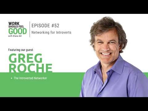 Ep 52: Networking for Introverts with Greg Roche