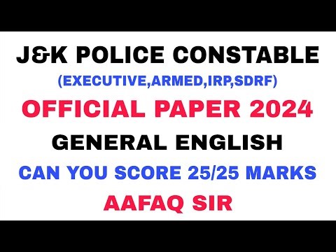 J&K POLICE CONSTABLE 2026 - OFFICIAL PAPER 2024 ANALYSIS - GENERAL ENGLISH - AAFAQ SIR