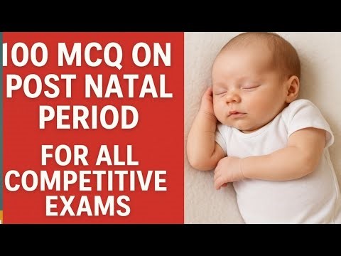 100 MCQ – Postnatal PeriodMost Important for All ExamsWith Explanations