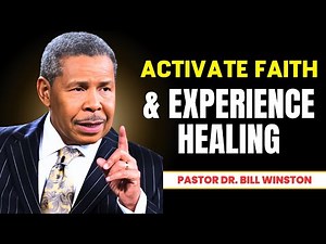 Bill Winston | Accessing the Power of God | How Faith Can Heal Your Body & Mind