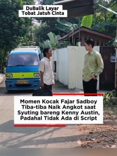 Momen kocak terjadi saat Fajar Sadboy menjalani proses syuting bersama Kenny Austin, suami Amanda Manopo. Di tengah pengambilan adegan, Fajar tiba-tiba menghentikan aksinya dan tanpa diduga langsung menaiki angkot yang kebetulan melintas, padahal aksi tersebut sama sekali tidak ada di dalam naskah. Tingkah spontan Fajar sontak membuat Kenny Austin tak kuasa menahan tawa hingga kehabisan napas. Cuplikan video itu pun viral di media sosial dan sukses mengundang gelak tawa warganet yang dibuat terh