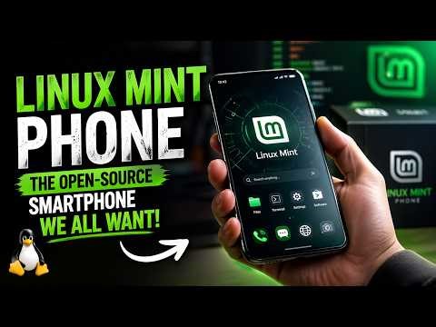 Linux Mint Phone Is Coming? The Open-Source Smartphone We All Want!
