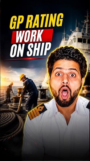 GP Rating work on Ship | GP Rating Duties & Responsibilities