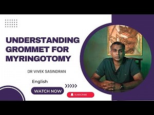 Understanding ENT Surgery Materials: Myringotomy & Grommet Insertion Explained | Dr Vivek Sasindran