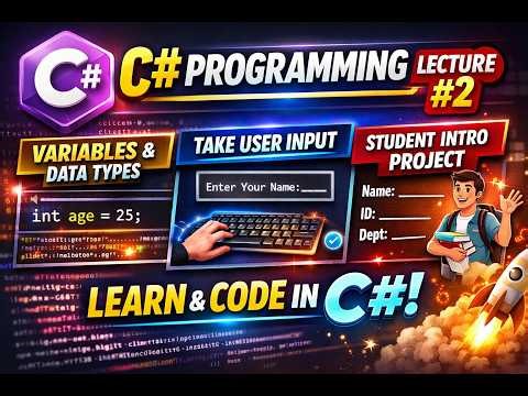 C# Programming Lecture #2 | User Input, Variables & Data Types Explained