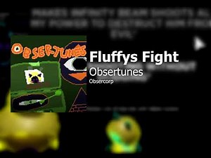 Obsertunes - Fluffys Fight