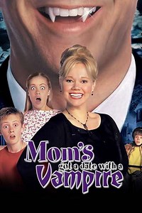 Mom's Got a Date with a Vampire - Movie