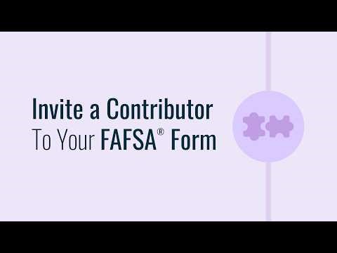 Invite a Contributor to Your FAFSA® Form