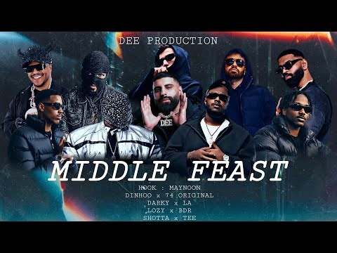 DEE's #MIDDLE_FEAST | DINHOO x 74 ORIGINAL x DARKY x LA x LOZY x BDR x SHOTTA x TEE x MAYNOWN #2026