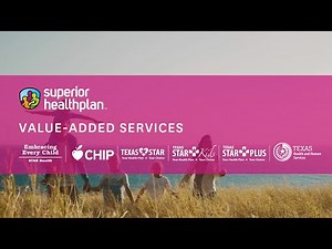 Superior HealthPlan: Value-added Services for Medicaid and CHIP Members