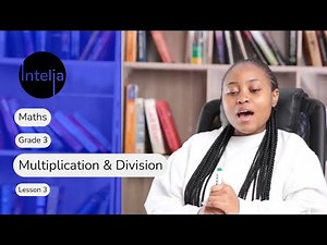 Maths Grade 3 | Multiplication & Division | Lesson 3