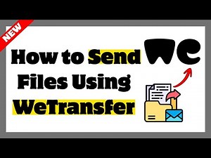 How to Send Files Using WeTransfer (PC, iOS & Android) Full Guide (2025)