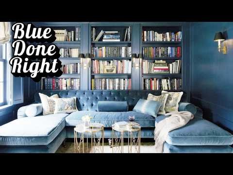 How to Decorate With Shades of Blue | Timeless, Calming & Sophisticated Homes | Home Decor 101