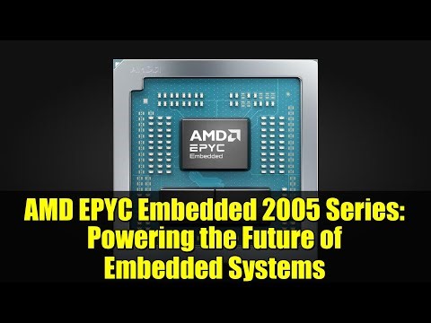 AMD EPYC Embedded 2005 Series: Powering the Future of Embedded Systems