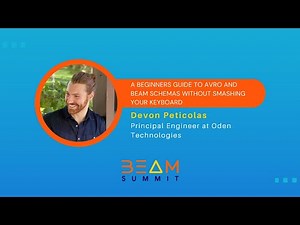 Beam Summit 2023 | A Beginners Guide to Avro and Beam Schemas Without Smashing Your Keyboard - Devon