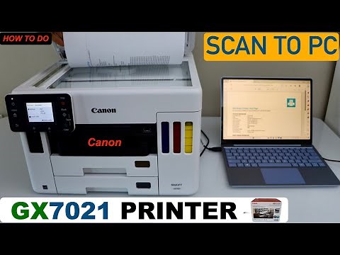 Canon Maxify GX7021 Scan To Computer.