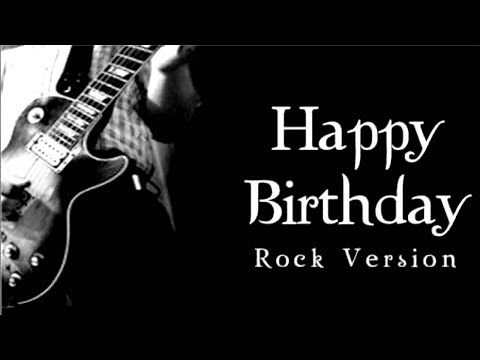 Happy Birthday (Rock Version)
