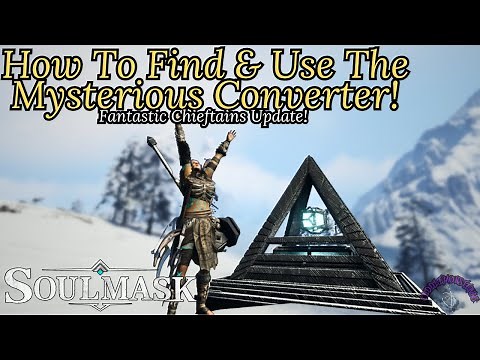 How To Find And Use The Mysterious Converter - Soulmask