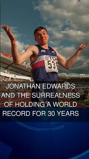 Jonathan Edwards and the surrealness of holding a world record for 30 years