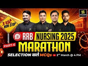 RRB Nursing 2025 Marathon Class #6 | RRB Nursing Superintendent Exam 2025 | Utkarsh Nursing Classes