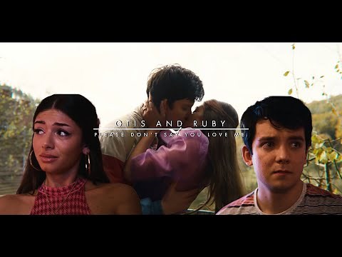 otis & ruby | please don't say you love me
