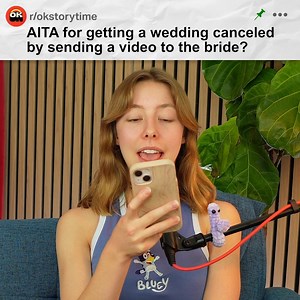 AITA for getting a wedding canceled by sending a video to the bride | OKOP Show