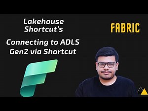 Fabric Shortcuts| Connecting to ADLS Gen2| Microsoft Fabric | 04