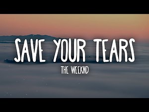 The Weeknd- Save Your Tears (1 Hour Lyric Version)