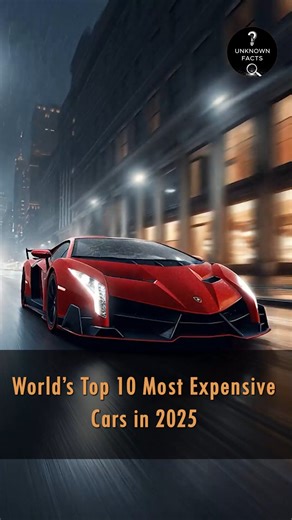 World’s Top 10 Most Expensive Cars in 2025 | Unknown Facts
