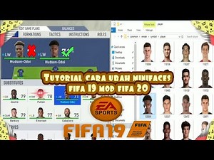 Tutorial cara ubah minifaces fifa 19 mod fifa 20 | FIFA19 Indonesia mod