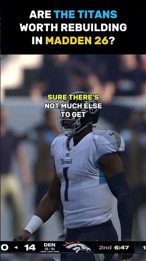 Why The Titans Are The BEST Team to Rebuild in Madden 26