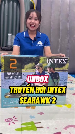 INTEX VIỆT NAM (@intexvietnam_official) - Unbox thuyền hơi INTEX Seahawk: Khám phá bên trong