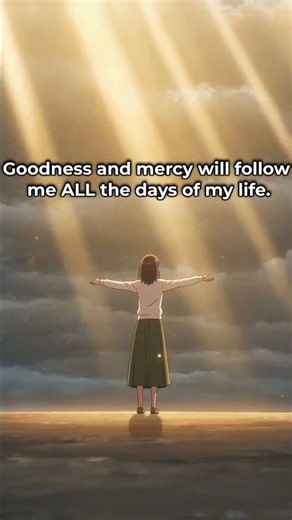 His Goodness Chases You Every Single Day #godmessage #faith #psalm23