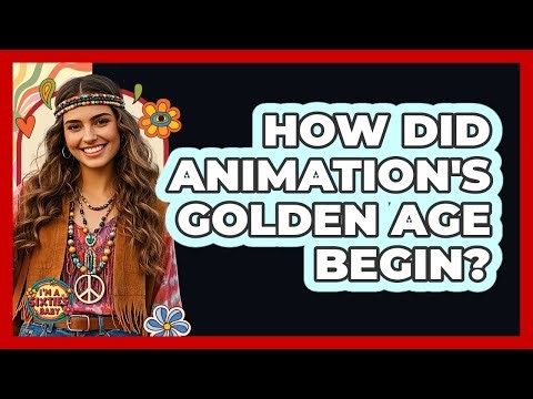 How Did Animation's Golden Age Begin? - I'm a 60s Baby