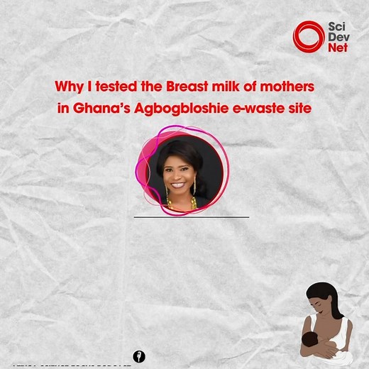 Living in Ghana’s Agbogbloshie e-waste site, comes with health challenges. @anitaeasamoah shares her findings on a study she conducted on breast milk of mothers living there. The link to the podcast is in the bio. | SciDev.Net: Sub-Saharan Africa | Facebook