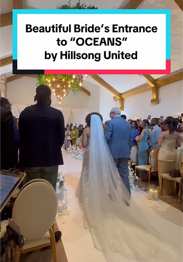 Beautiful Bride’s Entrance to Oceans by Hillsong