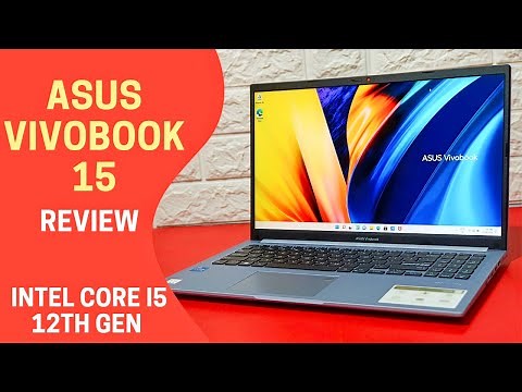 Asus Vivobook 15 Review : Best Budget Intel i5 12th Gen Powered Laptop
