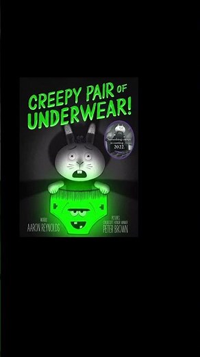 Kids Book Read Aloud Story 📚Creepy Pair of Underwear by Aaron Reynolds