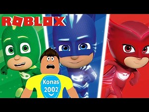 ROBLOX PJ MASKS ! || Roblox Gameplay || Konas2002
