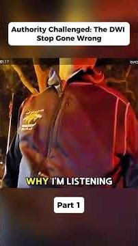 Authority Challenged: The DWI Stop Gone Wrong #cops #police #policeofficer #bodycam #foryou