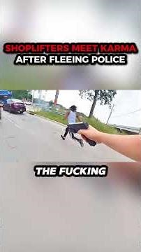 “SHOPLIFTERS MEET KARMA AFTER FLEEING POLICE”