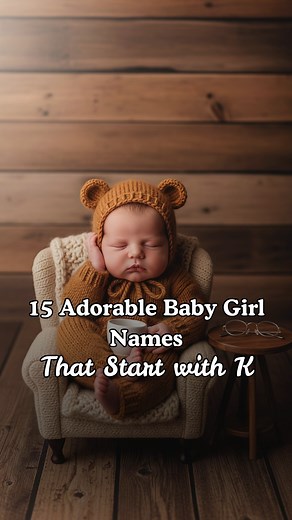 15 Adorable Baby Girl Names That Start with K 👧💞 #babygirl #babygirlnames #babynames #babyontheway #babygirlontheway #babynameideas #babynamesuggestions #pregnancy #explorepage #explore | MM Baby Names