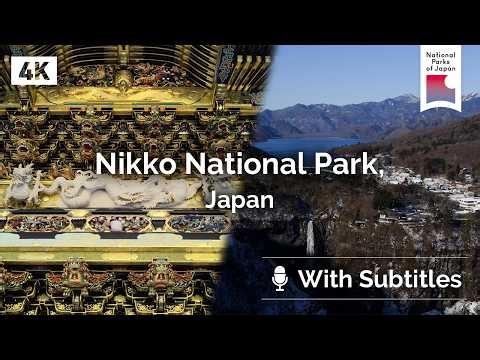 [4K][With Subtitles] Nikko | National Parks of Japan