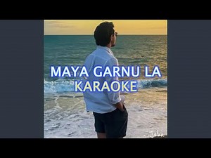 Maya Garnu La - John Rai | Karaoke with Lyrics (Acoustic)